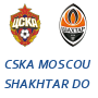 CSKA Moscou Shakhtar Donetsk